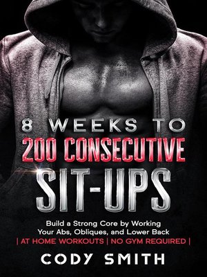 cover image of 8 Weeks to 200 Consecutive Sit-ups